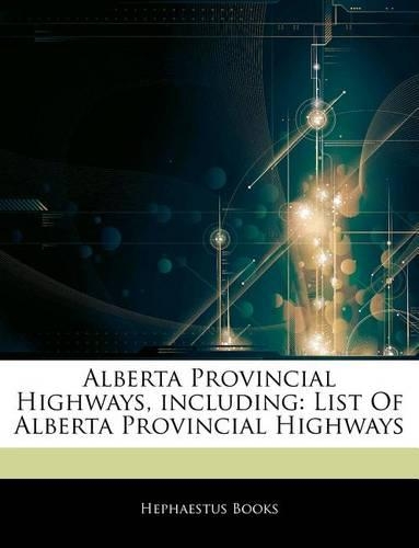Articles on Alberta Provincial Highways, Including