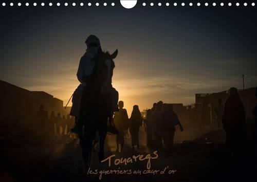 Touaregs 2017: Les Guerriers Au c/Ur D'or(Calvendo Places)