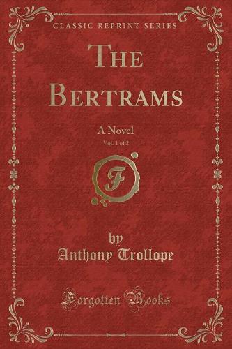 The Bertrams, Vol. 1 of 2