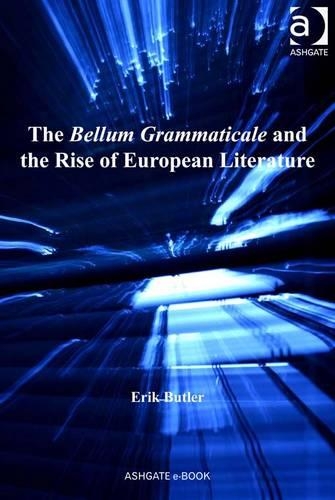 The Bellum Grammaticale and the Rise of European Literature