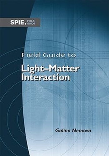 Field Guide to Light-Matter Interaction: (Field Guides)