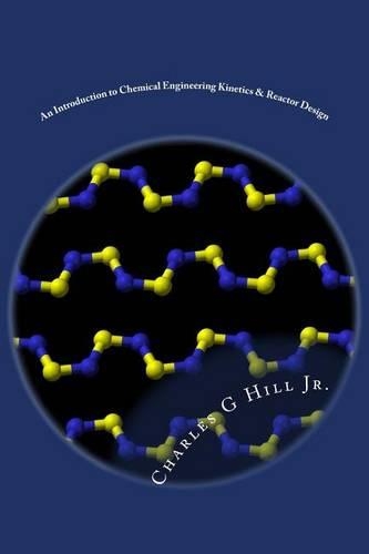 An Introduction to Chemical Engineering Kinetics & Reactor Design