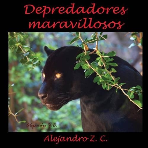 Depredadores maravillosos