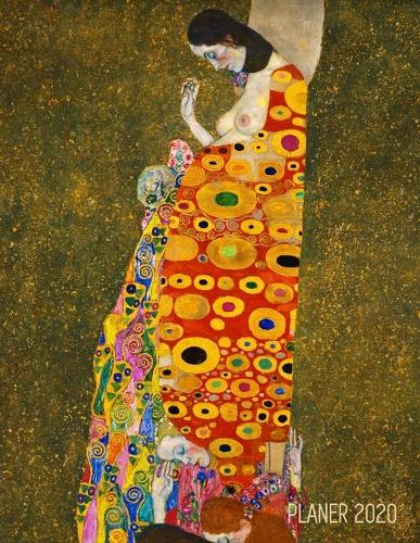 Gustav Klimt Monatsplaner 2020: Die Hoffnung II - Planer 2020 mit Raum für Notizen - Januar - Dezember 2020 mit Wochenansicht - Jugendstil Art Nouveau - Einfacher Überblick über di(27 Jahresplaner 2020)