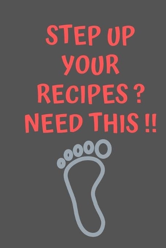 Step Up Your RECIPES? Need This