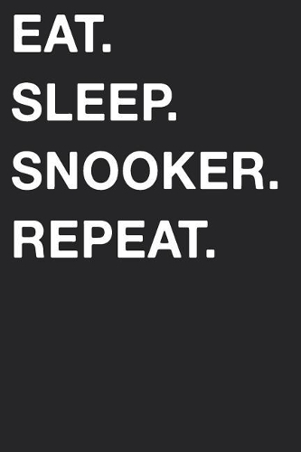 Eat Sleep Snooker Repeat