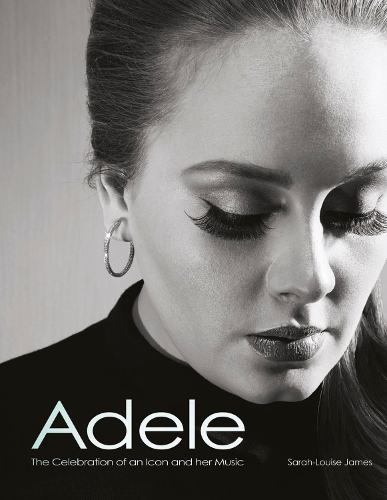 Adele: A Celebration of an Icon and Her Music