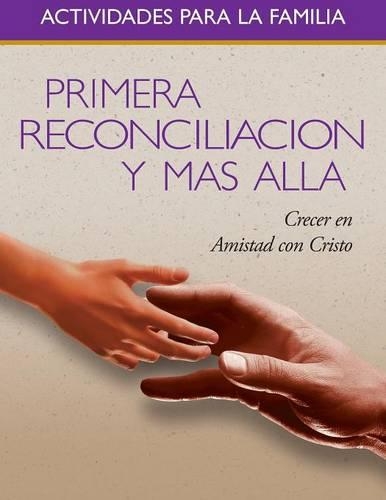 Primera Reconciliacion Y Mas Alla (First Reconciliation and Beyond Family Activity Book-Spanish)