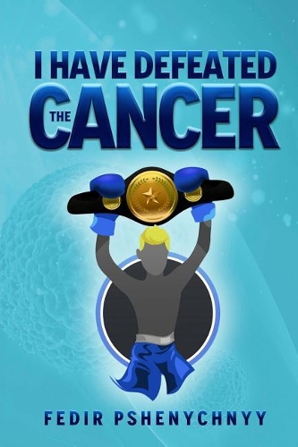 I have defeated the cancer