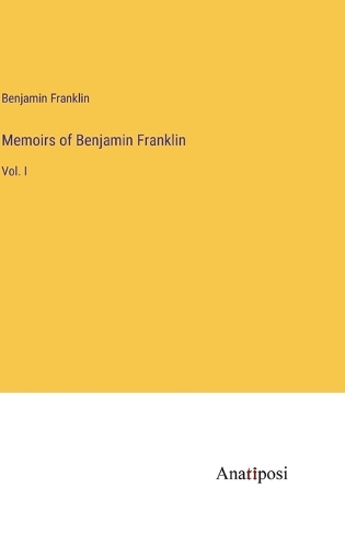 Memoirs of Benjamin Franklin
