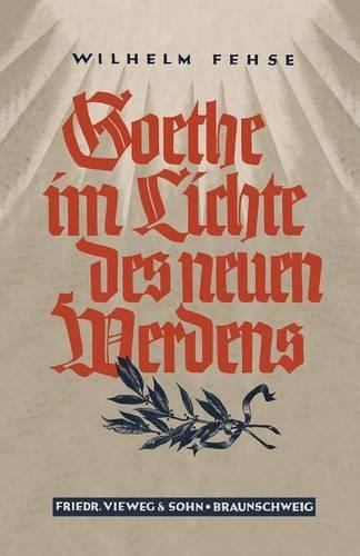 Goethe im Lichte des neuen Werdens: (German)