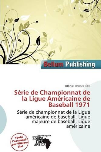S Rie de Championnat de La Ligue Am Ricaine de Baseball 1971
