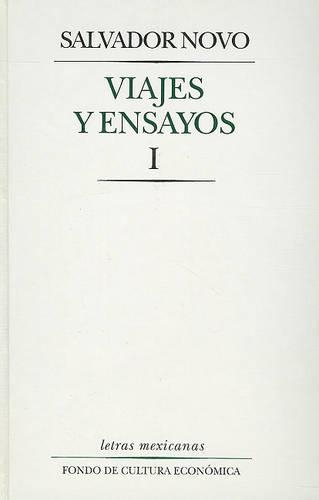 Viajes y Ensayos I