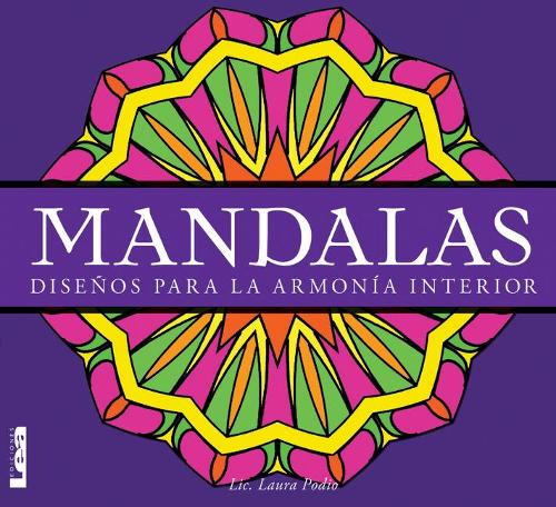 Mandalas - Diseños para la armonía interior: Diseños para la armonía interior