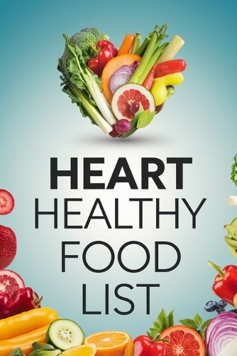 Heart Healthy Food List