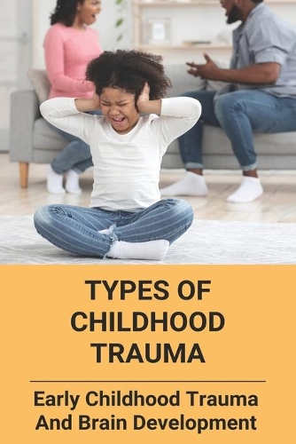 Types Of Childhood Trauma