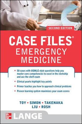 Case Files Emergency Medicine, Second Edition