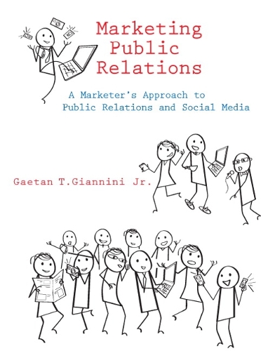 Marketing Public Relations: A Marketer's Approach to Public Relations and Social Media(English)
