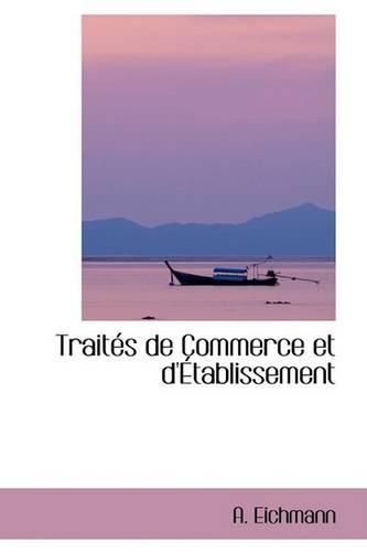 Traites de Commerce Et D'Etablissement