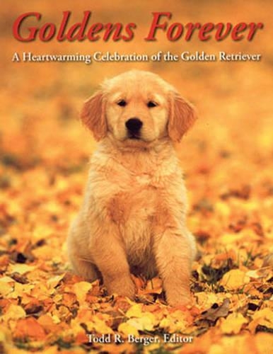 Goldens Forever: A Heartwarming Celebration of the Golden Retriever(English)