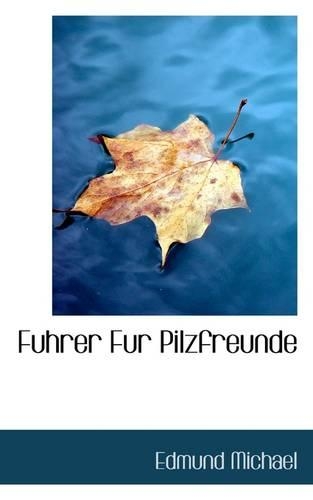 Fuhrer Fur Pilzfreunde