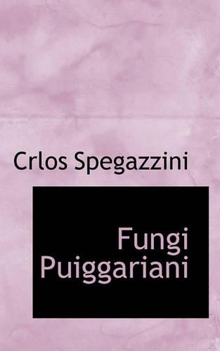 Fungi Puiggariani: (Latin)