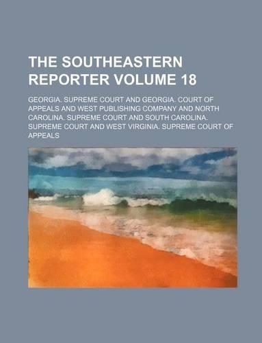 The Southeastern Reporter Volume 18