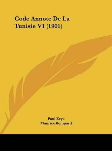 Code Annote de La Tunisie V1 (1901)