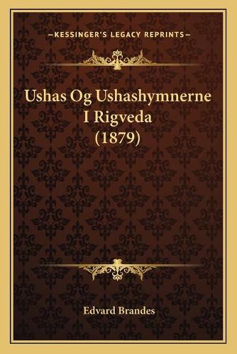 Ushas Og Ushashymnerne I Rigveda (1879)