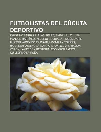 Futbolistas del Cucuta Deportivo: Faustino Asprilla, Blas Perez, Anibal Ruiz, Juan Manuel Martinez, Albeiro Usuriaga, Ruben Dario Bustos(Spanish)