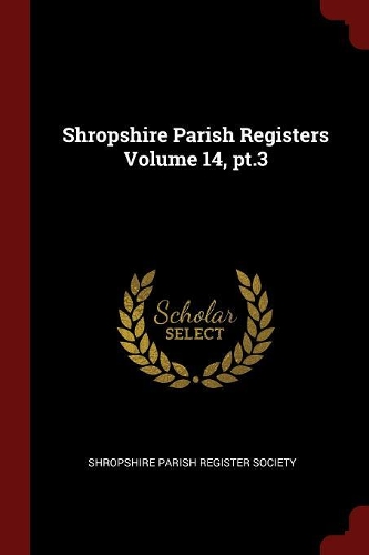 Shropshire Parish Registers Volume 14, Pt.3