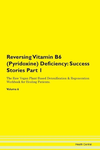 Reversing Vitamin B6 (Pyridoxine) Deficiency