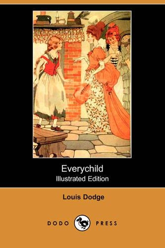 Everychild (Illustrated Edition) (Dodo Press)