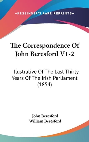 The Correspondence Of John Beresford V1-2