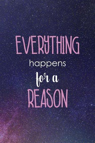 Everything Happens for A Reason
