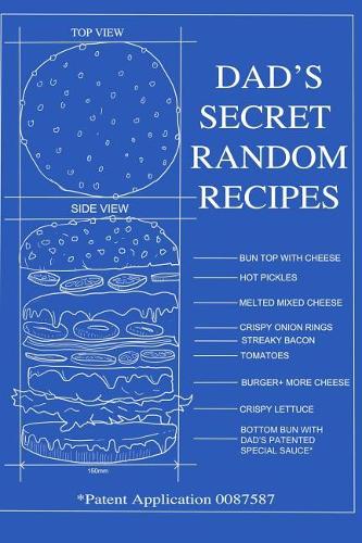 Dad's Secret Random Recipes- (98 Pages, Gridded Sheets, 6 X 9): A Blue Print Book for All Your Culinary Notes, Journals or Doobles.