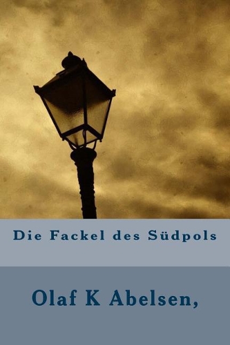Die Fackel Des Sudpols