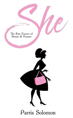 She: The Rare Essence of Beauty & Purpose