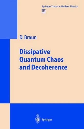 Dissipative Quantum Chaos and Decoherence: (172 Springer Tracts in Modern Physics)