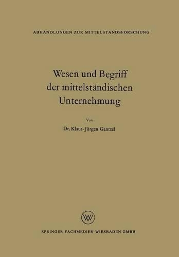 Wesen und Begriff der mittelständischen Unternehmung