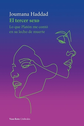 El tercer sexo: Lo que Platón me contó en su lecho de muerte