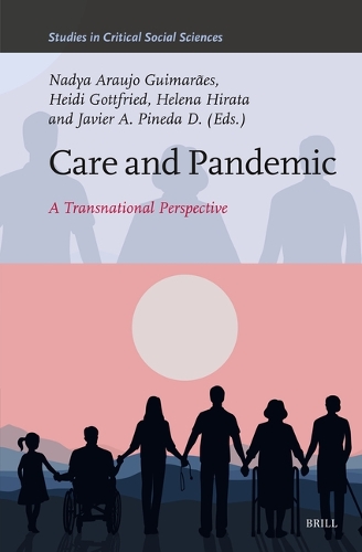 Care and Pandemic: A Transnational Perspective(291 Studies in Critical Social Sciences)