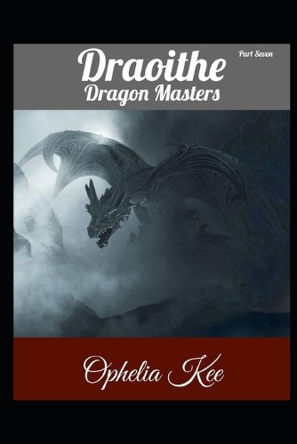 Draoithe: Dragon Masters: Part 7(12 Draoithe)