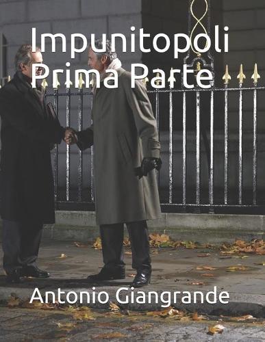 Impunitopoli Prima Parte
