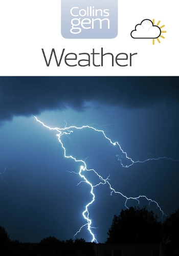 Weather: (Collins Gem)