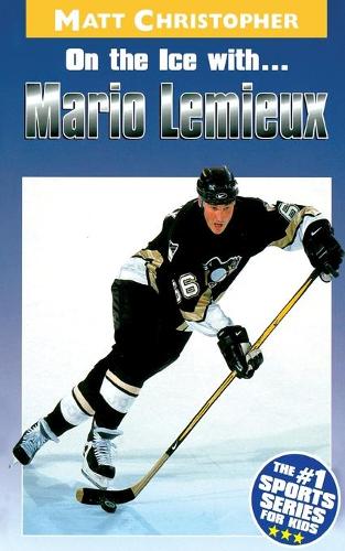 On the Ice with...Mario Lemieux: (Matt Christopher Sports Bio Bookshelf)