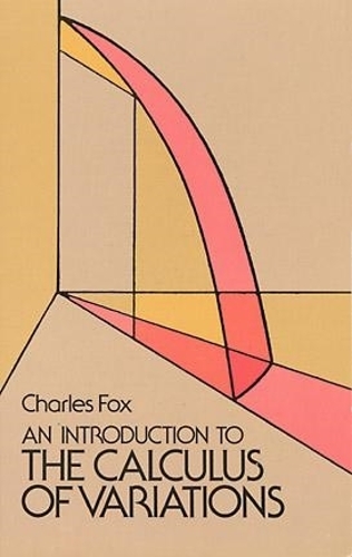An Introduction to the Calculus of Variations: (Dover Books on Mathema 1.4tics)