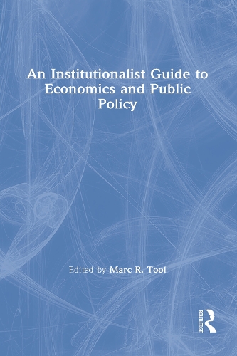 An Institutionalist Guide to Economics and Public Policy