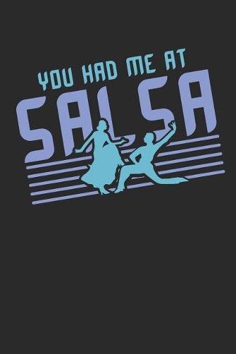 You Had Me At Salsa