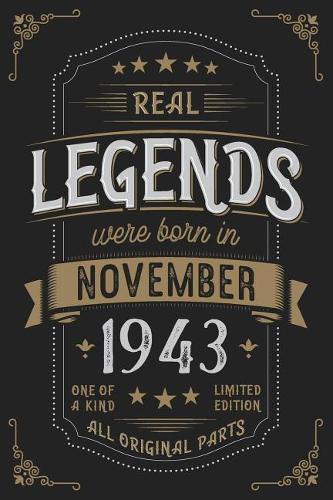 Real Legends were born in November 1943: Vintage Birthday Notebook - Great Individual Gift for Writing Notes, Scribble and Reminders lined 6x9 Inch 100 Pages